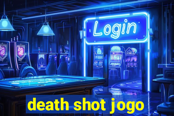 death shot jogo